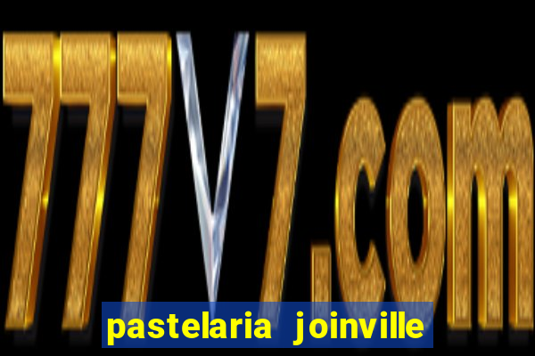 pastelaria joinville zona sul